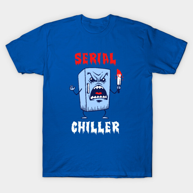 Serial Chiller T-Shirt by dumbshirts