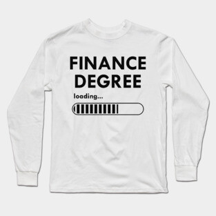 Finance degree loading Long Sleeve T-Shirt