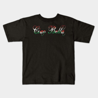 Ciao Bella Kids T-Shirt