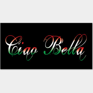 Ciao Bella Posters and Art