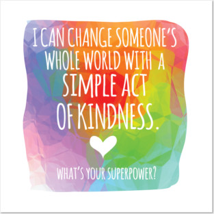 Kindness Superpower Posters and Art