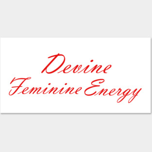 divine feminine energy Posters and Art