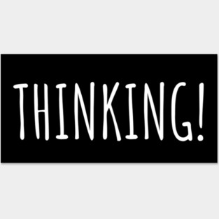 Thinking Funny Hilarious Sarcastic Humor Emotional Lonely Lovely New Generation Inspiration Open Minded Man's & Woman's Posters and Art