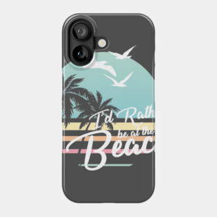 Rather be at the Beach White Version For Dark Colors Phone Case
