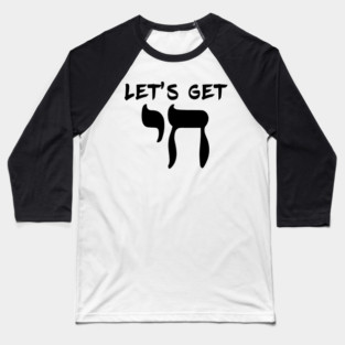 Lets Get Chai Baseball T-Shirt