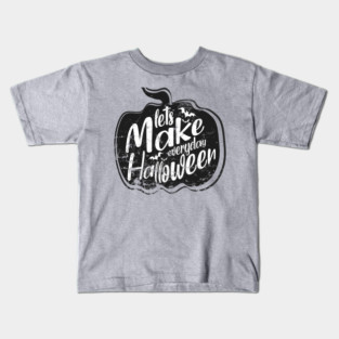 Let's make everyday🎃 Halloween Kids T-Shirt