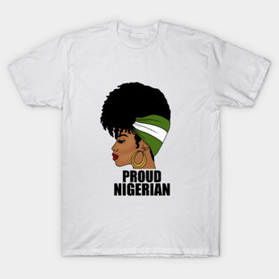 Nigeria Flag, Proud Nigerian Woman, African T-Shirt