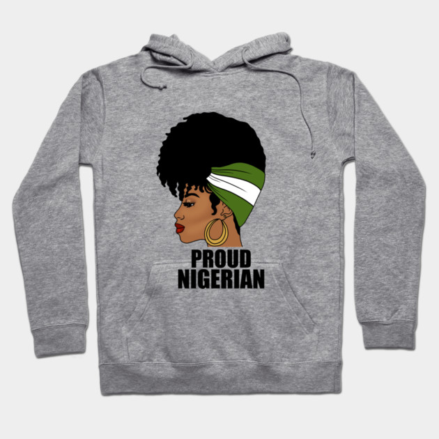 Nigeria Flag, Proud Nigerian Woman, African Hoodie by logiamerch