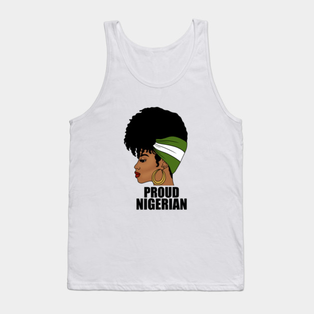 Nigeria Flag, Proud Nigerian Woman, African Tank Top by logiamerch