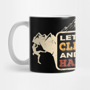 Climbing Rock Climber Climb bouldering hiking Mug