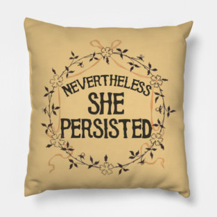 Retro Nevertheless She Persisted Pillow