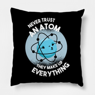 chemistry fun atom awesome quotes gift Pillow