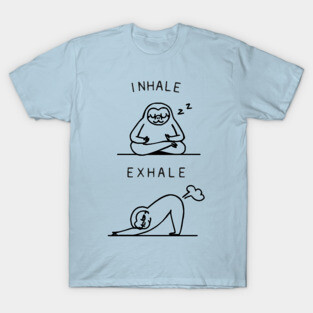 Inhale Exhale Sloth T-Shirt