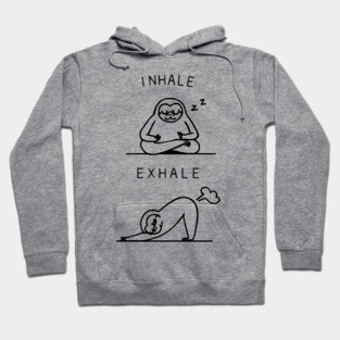 Inhale Exhale Sloth Hoodie
