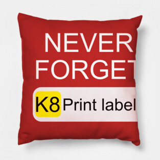 Never Forget K8 Print Labels Button Front End Pillow