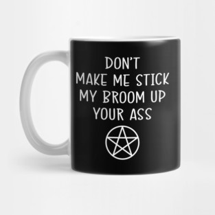 Don't Make Me Funny Cheeky Witch® Mug