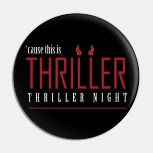 THRILLER Pin