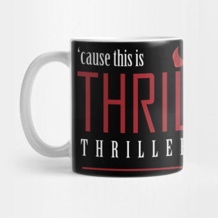 THRILLER Mug