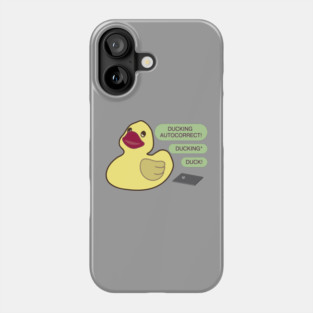 Ducking autocorrect Phone Case