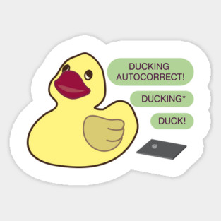 Ducking autocorrect Sticker