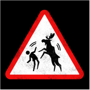 Warning: Moose Posters and Art