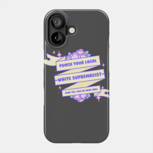 Punch Your Local White Supremacist - Kawaii Justice Series Phone Case