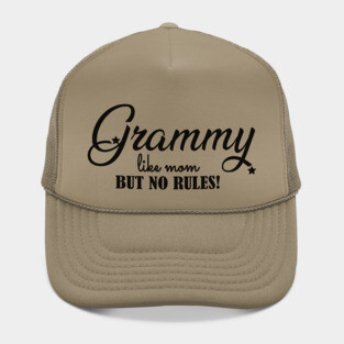 Grammy like mom but no rules ! Hat