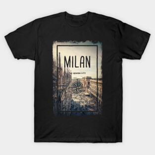 Milan city, Italy, the fashion capital of the world. T-Shirt