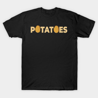 Potatoes T-Shirt