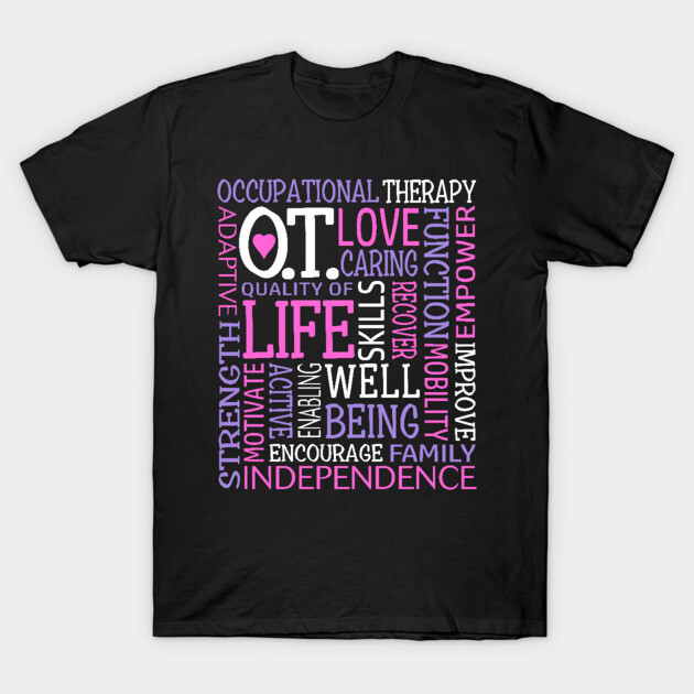 OT Occupational Therapy Occupational Therapist Gift Pink Purple T-Shirt by TeeCreations