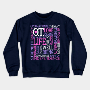 OT Occupational Therapy Occupational Therapist Gift Pink Purple Crewneck Sweatshirt
