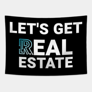 Let's Get Real Estate Tapestry