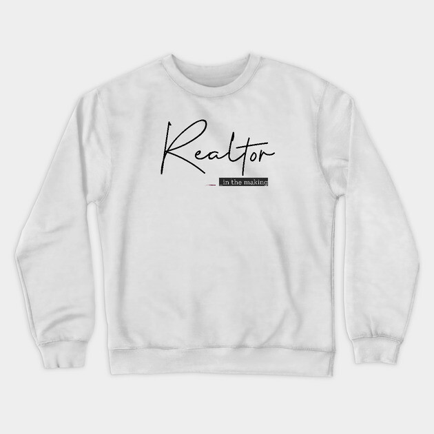 Real Estate... in the making Crewneck Sweatshirt by REG