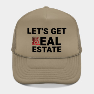 Lets Get Real Estate Hat