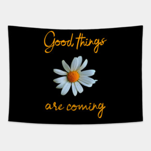Good things are coming Tapestry