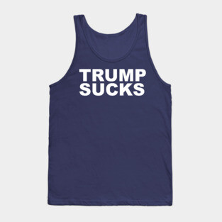 Trump Sucks Tank Top