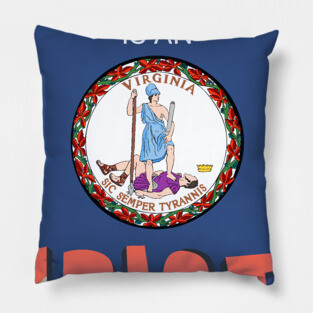 My governor is an idiot Virginia Pillow