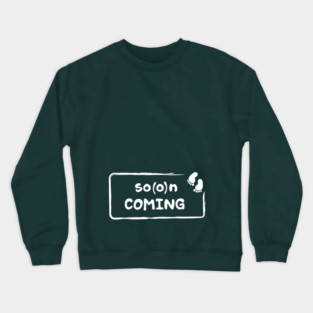 Soon coming + gender reveal Crewneck Sweatshirt