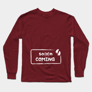 Soon coming + gender reveal Long Sleeve T-Shirt