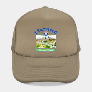 I Survived I 45, Houston, Texas Hat