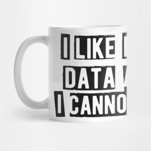 Data analyst - I like big data and cannot lie Mug