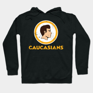 Caucasians Hoodie