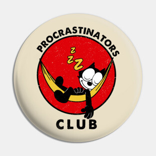 Felix the Cat - procrastinators club Pin