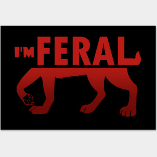 I'm Feral Posters and Art