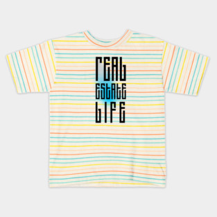 Real Estate Life Kids T-Shirt