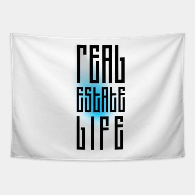 Real Estate Life Tapestry by REG