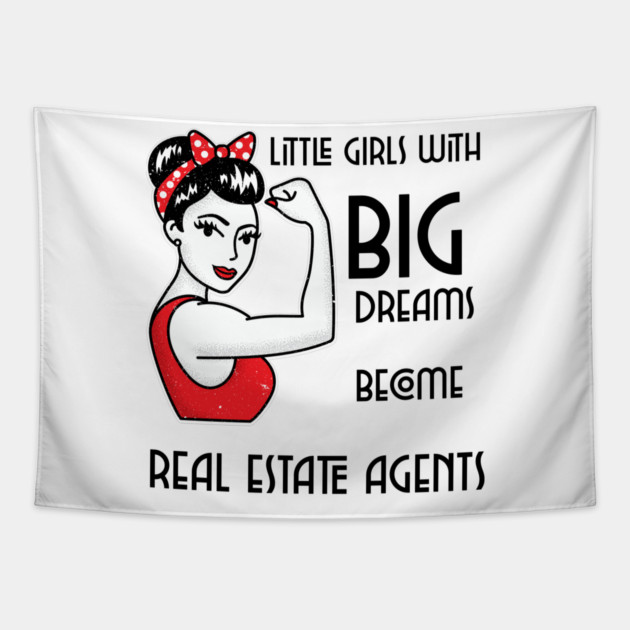 Little girls with Big Dreams become Real Estate Agents Tapestry by REG