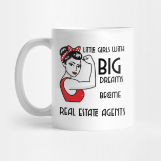 Little girls with Big Dreams become Real Estate Agents Mug