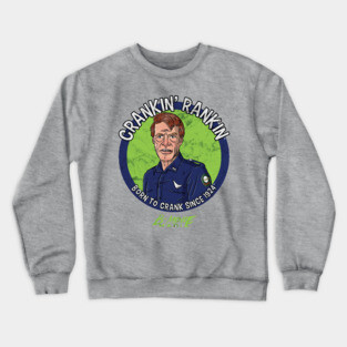 Crankin' Rankin Crewneck Sweatshirt