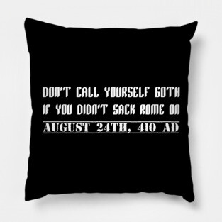 Funny History Teacher Gift Goths Roman Empire Rome Pillow